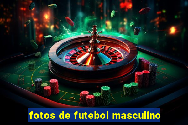 fotos de futebol masculino